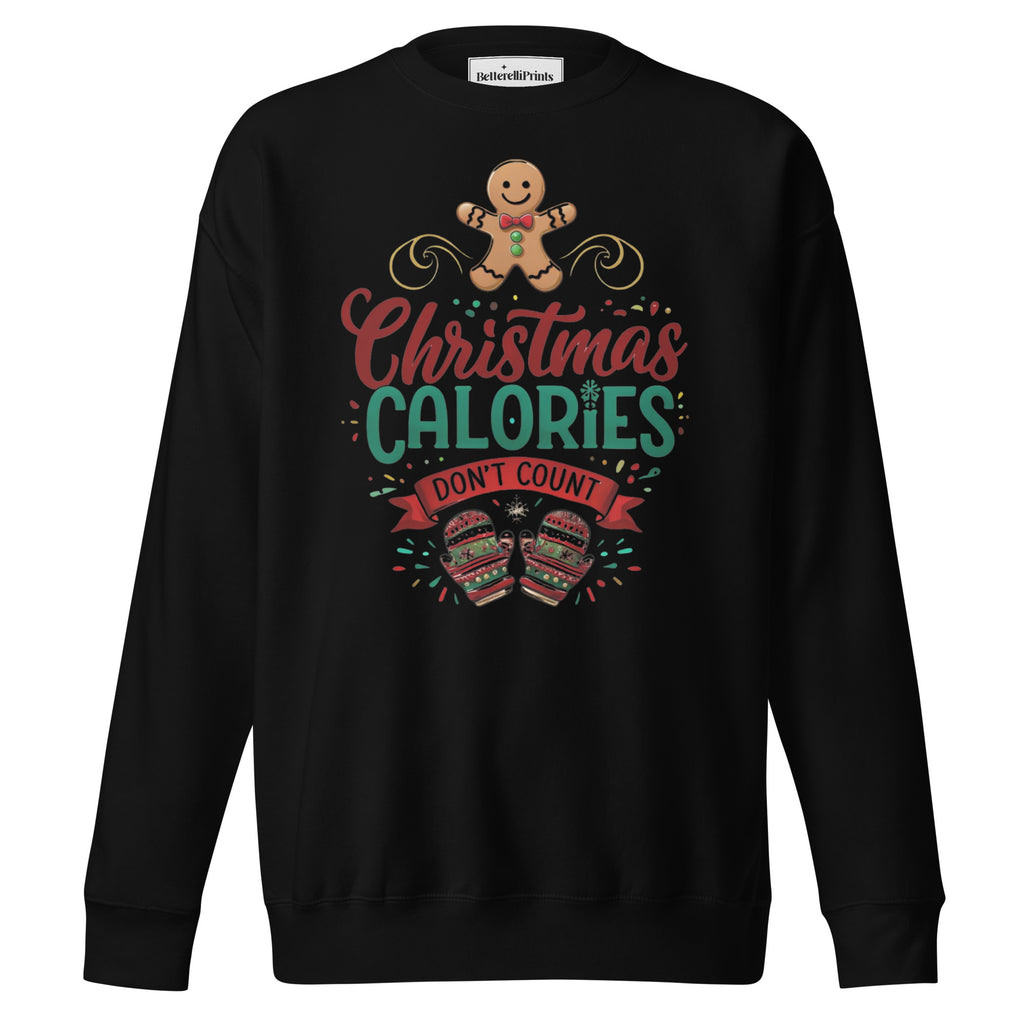 “Christmas Calories Don’t Count” Unisex Sweatshirt